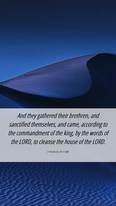 Picture 06 - 2 Chronicles 29:15 KJV Mobile Phone Wallpaper - And they gathered their brethren, and sanctified - Mobile Bible Verse Wallpaper