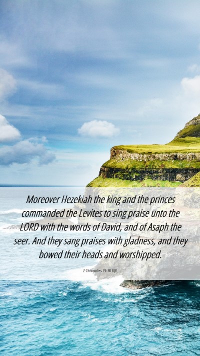 Picture 06 - 2 Chronicles 29:30 KJV Mobile Phone Wallpaper - Moreover Hezekiah the king and the princes - Mobile Bible Verse Wallpaper