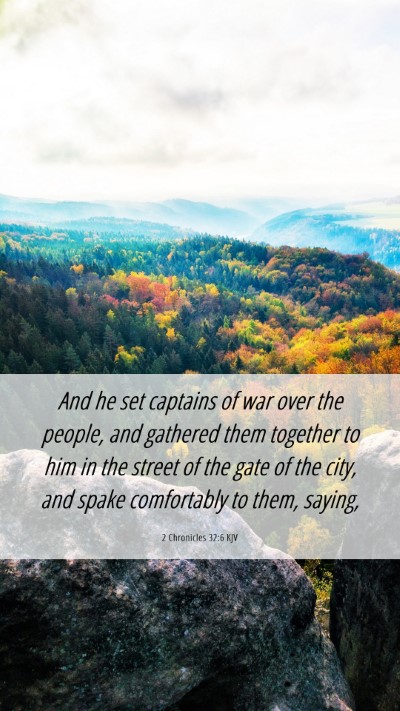 Picture 06 - 2 Chronicles 32:6 KJV Mobile Phone Wallpaper - And he set captains of war over the people, and - Mobile Bible Verse Wallpaper