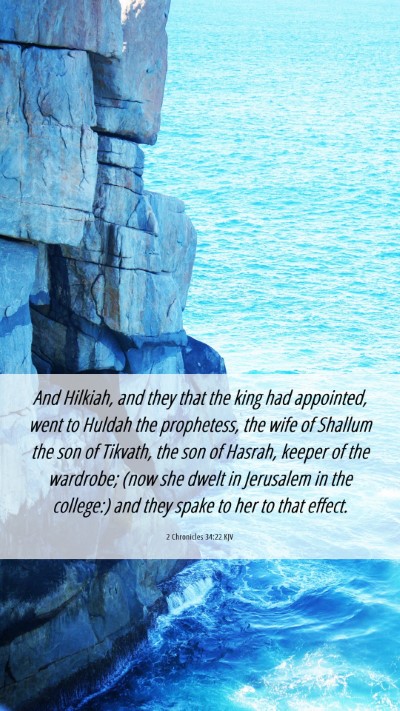 Picture 06 - 2 Chronicles 34:22 KJV Mobile Phone Wallpaper - And Hilkiah, and they that the king had - Mobile Bible Verse Wallpaper