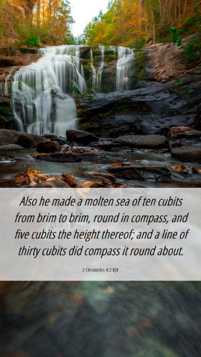 Picture 06 - 2 Chronicles 4:2 KJV Mobile Phone Wallpaper - Also he made a molten sea of ten cubits from brim - Mobile Bible Verse Wallpaper