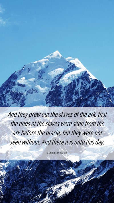 Picture 06 - 2 Chronicles 5:9 KJV Mobile Phone Wallpaper - And they drew out the staves of the ark, that the - Mobile Bible Verse Wallpaper