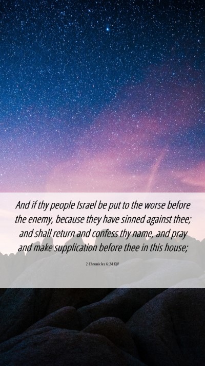 Picture 06 - 2 Chronicles 6:24 KJV Mobile Phone Wallpaper - And if thy people Israel be put to the worse - Mobile Bible Verse Wallpaper