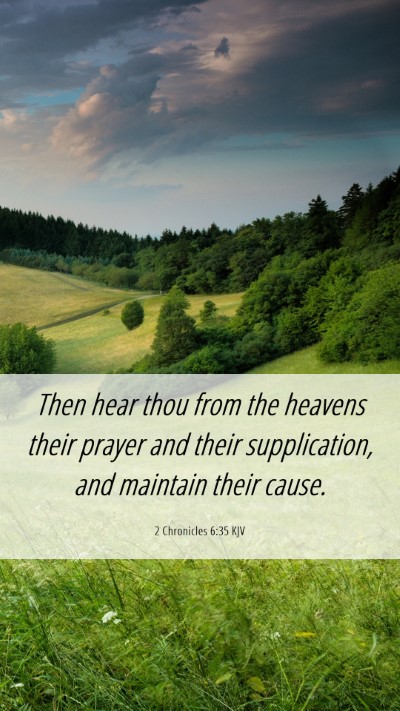 Picture 06 - 2 Chronicles 6:35 KJV Mobile Phone Wallpaper - Then hear thou from the heavens their prayer and - Mobile Bible Verse Wallpaper