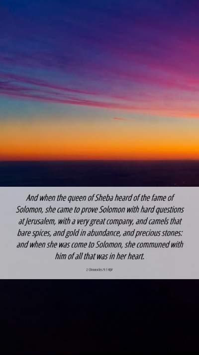 Picture 06 - 2 Chronicles 9:1 KJV Mobile Phone Wallpaper - And when the queen of Sheba heard of the fame of - Mobile Bible Verse Wallpaper