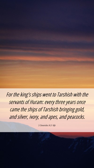 Picture 06 - 2 Chronicles 9:21 KJV Mobile Phone Wallpaper - For the king's ships went to Tarshish with the - Mobile Bible Verse Wallpaper