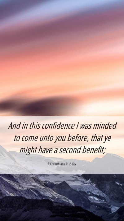 Picture 06 - 2 Corinthians 1:15 KJV Mobile Phone Wallpaper - And in this confidence I was minded to come unto - Mobile Bible Verse Wallpaper