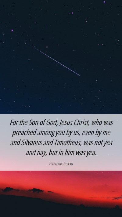 Picture 06 - 2 Corinthians 1:19 KJV Mobile Phone Wallpaper - For the Son of God, Jesus Christ, who was - Mobile Bible Verse Wallpaper