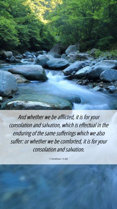 Picture 06 - 2 Corinthians 1:6 KJV Mobile Phone Wallpaper - And whether we be afflicted, it is for your - Mobile Bible Verse Wallpaper