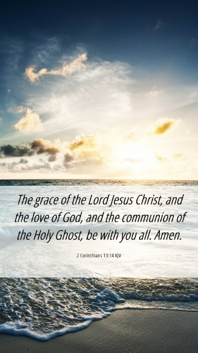 Picture 06 - 2 Corinthians 13:14 KJV Mobile Phone Wallpaper - The grace of the Lord Jesus Christ, and the love - Mobile Bible Verse Wallpaper