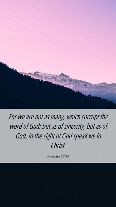 Picture 06 - 2 Corinthians 2:17 KJV Mobile Phone Wallpaper - For we are not as many, which corrupt the word of - Mobile Bible Verse Wallpaper