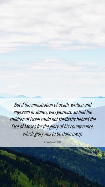 Picture 06 - 2 Corinthians 3:7 KJV Mobile Phone Wallpaper - But if the ministration of death, written and - Mobile Bible Verse Wallpaper