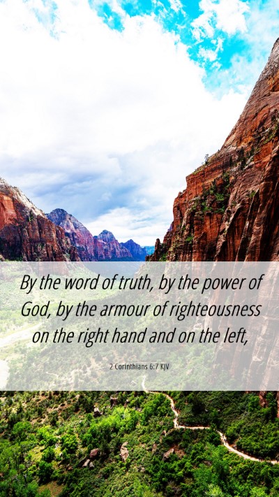 Picture 06 - 2 Corinthians 6:7 KJV Mobile Phone Wallpaper - By the word of truth, by the power of God, by the - Mobile Bible Verse Wallpaper