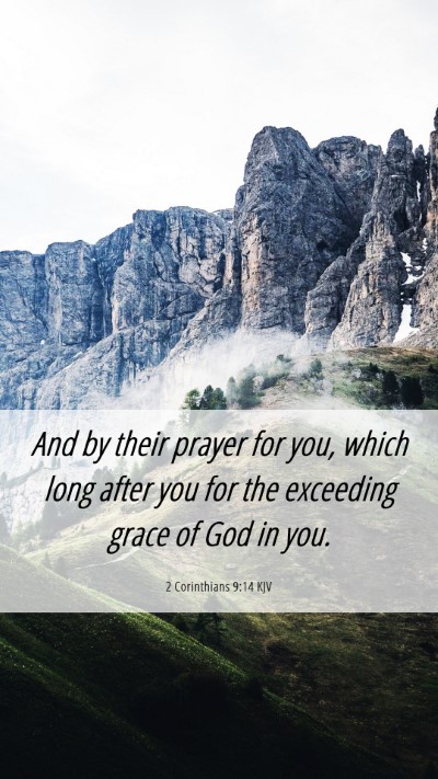 Picture 06 - 2 Corinthians 9:14 KJV Mobile Phone Wallpaper - And by their prayer for you, which long after you - Mobile Bible Verse Wallpaper