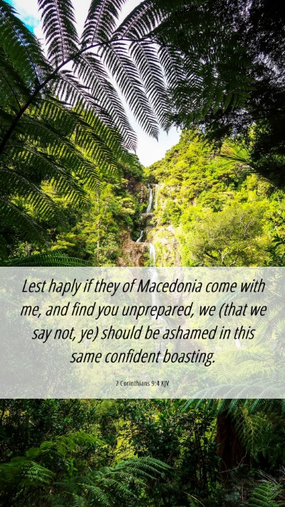 Picture 06 - 2 Corinthians 9:4 KJV Mobile Phone Wallpaper - Lest haply if they of Macedonia come with me, and - Mobile Bible Verse Wallpaper