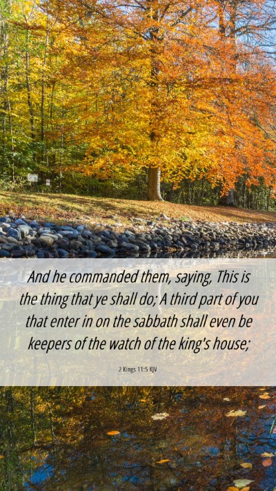 Picture 06 - 2 Kings 11:5 KJV Mobile Phone Wallpaper - And he commanded them, saying, This is the thing - Mobile Bible Verse Wallpaper