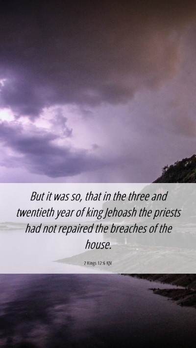 Picture 06 - 2 Kings 12:6 KJV Mobile Phone Wallpaper - But it was so, that in the three and twentieth - Mobile Bible Verse Wallpaper