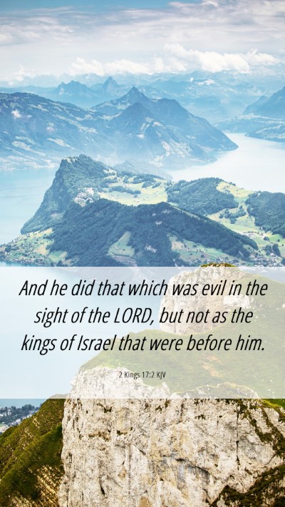 Picture 06 - 2 Kings 17:2 KJV Mobile Phone Wallpaper - And he did that which was evil in the sight of - Mobile Bible Verse Wallpaper