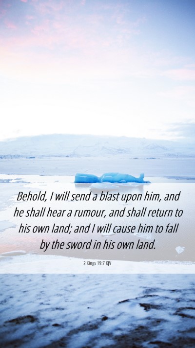 Picture 06 - 2 Kings 19:7 KJV Mobile Phone Wallpaper - Behold, I will send a blast upon him, and he - Mobile Bible Verse Wallpaper