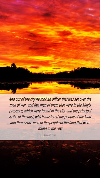 Picture 06 - 2 Kings 25:19 KJV Mobile Phone Wallpaper - And out of the city he took an officer that was - Mobile Bible Verse Wallpaper