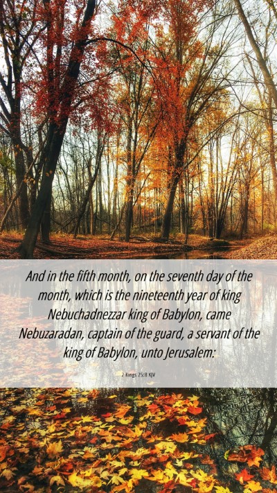 Picture 06 - 2 Kings 25:8 KJV Mobile Phone Wallpaper - And in the fifth month, on the seventh day of the - Mobile Bible Verse Wallpaper
