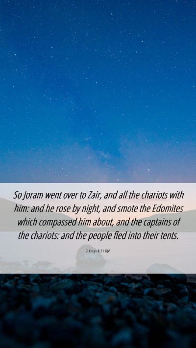 Picture 06 - 2 Kings 8:21 KJV Mobile Phone Wallpaper - So Joram went over to Zair, and all the chariots - Mobile Bible Verse Wallpaper