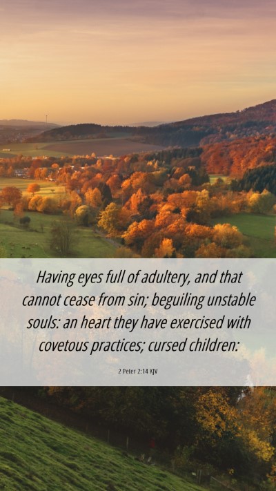 Picture 06 - 2 Peter 2:14 KJV Mobile Phone Wallpaper - Having eyes full of adultery, and that cannot - Mobile Bible Verse Wallpaper