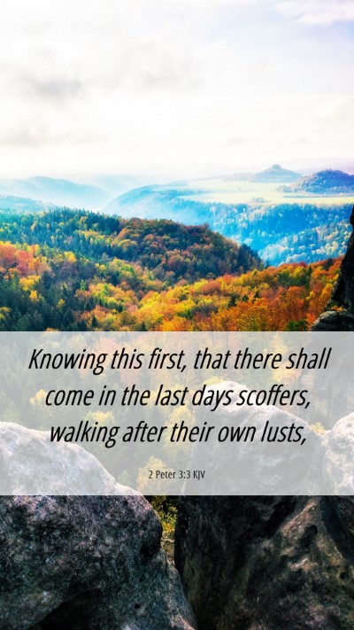 Picture 06 - 2 Peter 3:3 KJV Mobile Phone Wallpaper - Knowing this first, that there shall come in the - Mobile Bible Verse Wallpaper