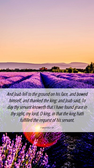 Picture 06 - 2 Samuel 14:22 KJV Mobile Phone Wallpaper - And Joab fell to the ground on his face, and - Mobile Bible Verse Wallpaper