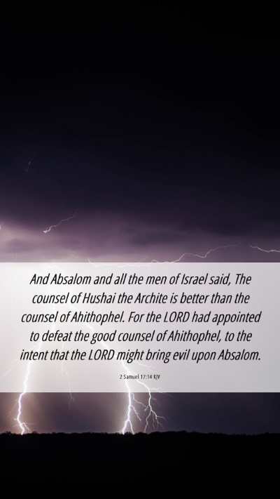 Picture 06 - 2 Samuel 17:14 KJV Mobile Phone Wallpaper - And Absalom and all the men of Israel said, The - Mobile Bible Verse Wallpaper