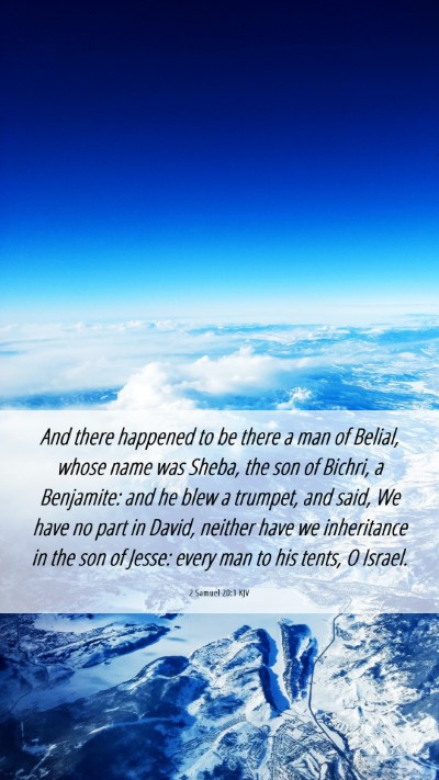 Picture 06 - 2 Samuel 20:1 KJV Mobile Phone Wallpaper - And there happened to be there a man of Belial, - Mobile Bible Verse Wallpaper