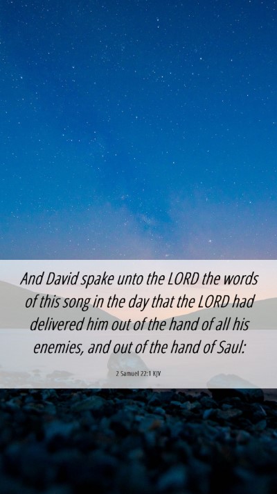 Picture 06 - 2 Samuel 22:1 KJV Mobile Phone Wallpaper - And David spake unto the LORD the words of this - Mobile Bible Verse Wallpaper