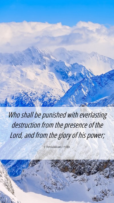 Picture 06 - 2 Thessalonians 1:9 KJV Mobile Phone Wallpaper - Who shall be punished with everlasting - Mobile Bible Verse Wallpaper
