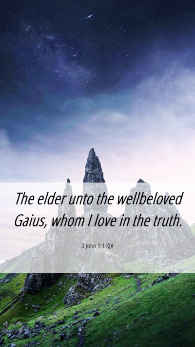Picture 06 - 3 John 1:1 KJV Mobile Phone Wallpaper - The elder unto the wellbeloved Gaius, whom I love - Mobile Bible Verse Wallpaper
