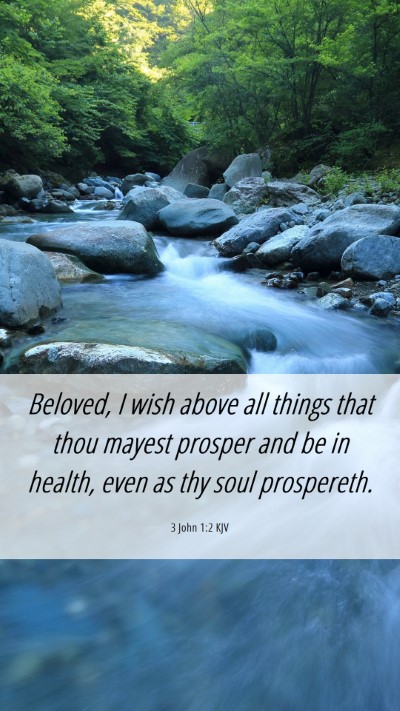 Picture 06 - 3 John 1:2 KJV Mobile Phone Wallpaper - Beloved, I wish above all things that thou mayest - Mobile Bible Verse Wallpaper