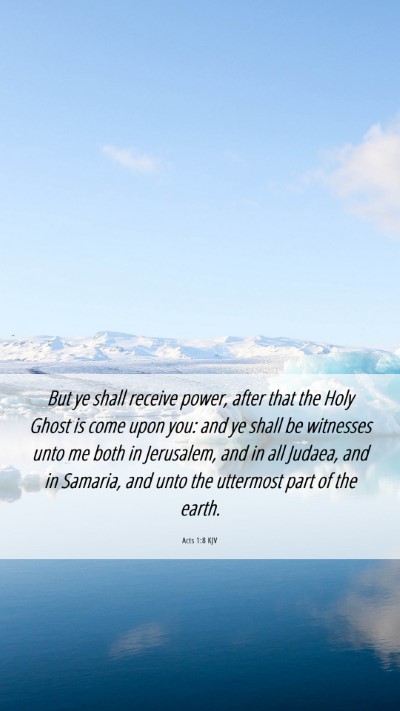 Picture 06 - Acts 1:8 KJV Mobile Phone Wallpaper - But ye shall receive power, after that the Holy - Mobile Bible Verse Wallpaper