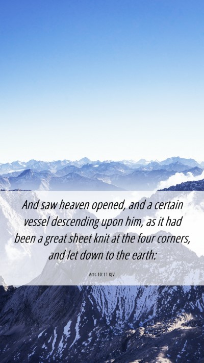 Picture 06 - Acts 10:11 KJV Mobile Phone Wallpaper - And saw heaven opened, and a certain vessel - Mobile Bible Verse Wallpaper