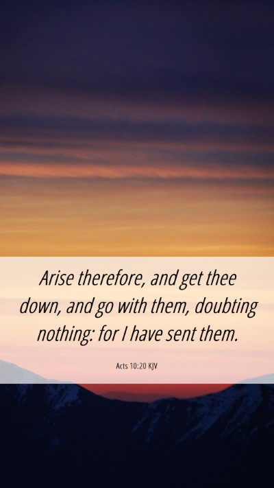 Picture 06 - Acts 10:20 KJV Mobile Phone Wallpaper - Arise therefore, and get thee down, and go with - Mobile Bible Verse Wallpaper
