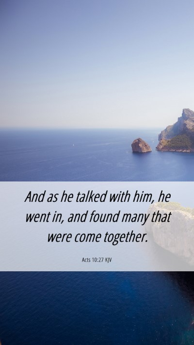 Picture 06 - Acts 10:27 KJV Mobile Phone Wallpaper - And as he talked with him, he went in, and found - Mobile Bible Verse Wallpaper