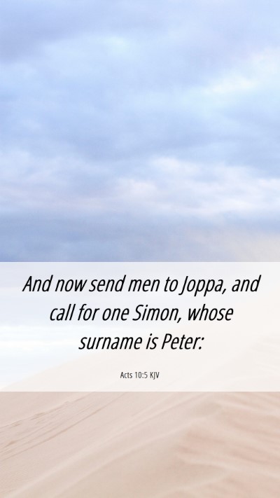 Picture 06 - Acts 10:5 KJV Mobile Phone Wallpaper - And now send men to Joppa, and call for one - Mobile Bible Verse Wallpaper