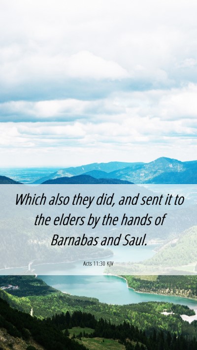 Picture 06 - Acts 11:30 KJV Mobile Phone Wallpaper - Which also they did, and sent it to the elders by - Mobile Bible Verse Wallpaper