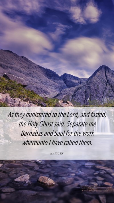 Picture 06 - Acts 13:2 KJV Mobile Phone Wallpaper - As they ministered to the Lord, and fasted, the - Mobile Bible Verse Wallpaper