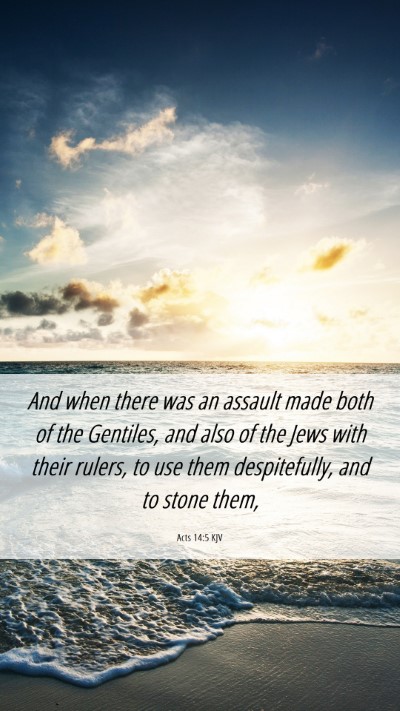 Picture 06 - Acts 14:5 KJV Mobile Phone Wallpaper - And when there was an assault made both of the - Mobile Bible Verse Wallpaper