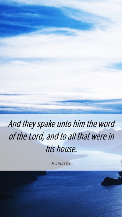 Picture 06 - Acts 16:32 KJV Mobile Phone Wallpaper - And they spake unto him the word of the Lord, and - Mobile Bible Verse Wallpaper