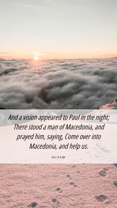 Picture 06 - Acts 16:9 KJV Mobile Phone Wallpaper - And a vision appeared to Paul in the night; There - Mobile Bible Verse Wallpaper