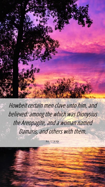 Picture 06 - Acts 17:34 KJV Mobile Phone Wallpaper - Howbeit certain men clave unto him, and believed: - Mobile Bible Verse Wallpaper