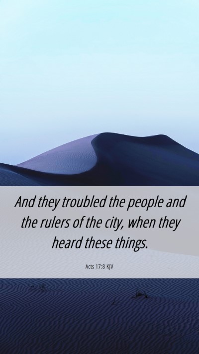 Picture 06 - Acts 17:8 KJV Mobile Phone Wallpaper - And they troubled the people and the rulers of - Mobile Bible Verse Wallpaper