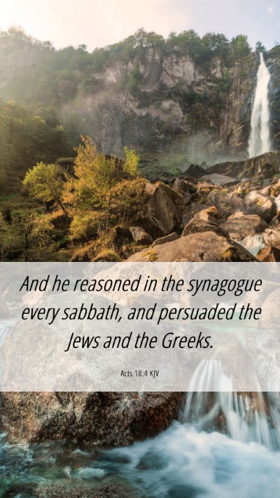 Picture 06 - Acts 18:4 KJV Mobile Phone Wallpaper - And he reasoned in the synagogue every sabbath, - Mobile Bible Verse Wallpaper
