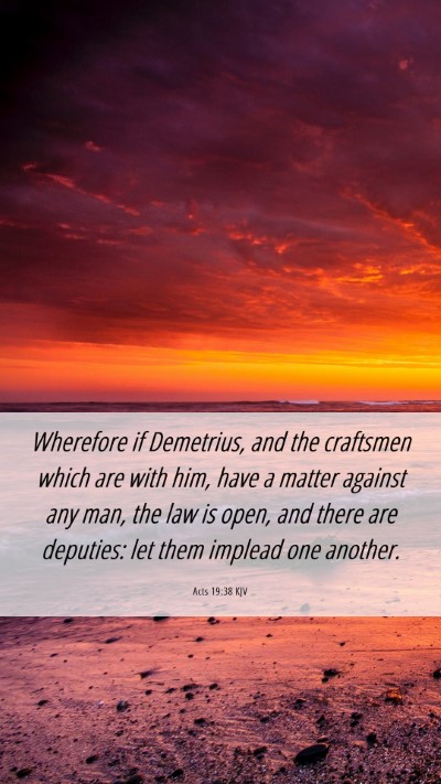 Picture 06 - Acts 19:38 KJV Mobile Phone Wallpaper - Wherefore if Demetrius, and the craftsmen which - Mobile Bible Verse Wallpaper