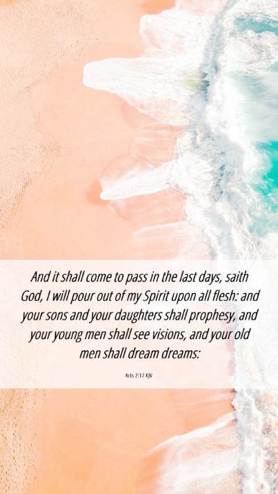 Picture 06 - Acts 2:17 KJV Mobile Phone Wallpaper - And it shall come to pass in the last days, saith - Mobile Bible Verse Wallpaper